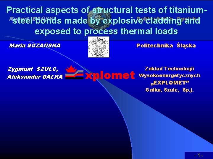Practical aspects of structural tests of titanium. Robert BAŃSKI Politechnika Opolska steel bonds made
