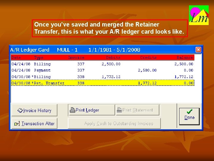 Once you’ve saved and merged the Retainer Transfer, this is what your A/R ledger