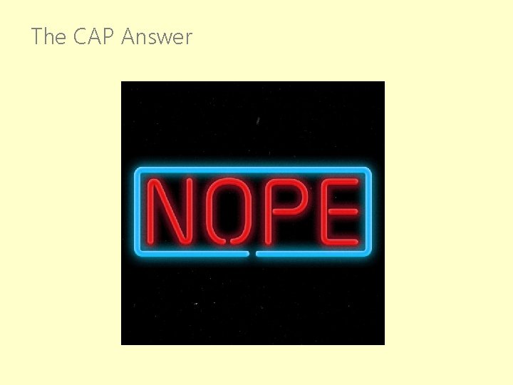 The CAP Answer 