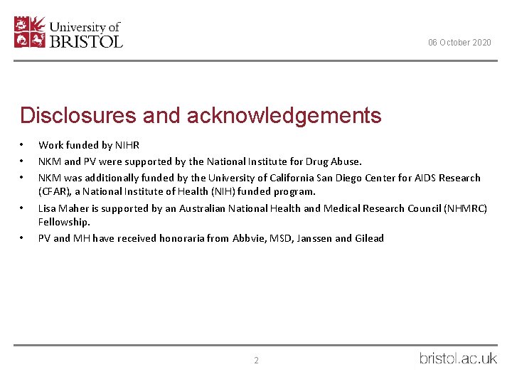 06 October 2020 Disclosures and acknowledgements • • • Work funded by NIHR NKM