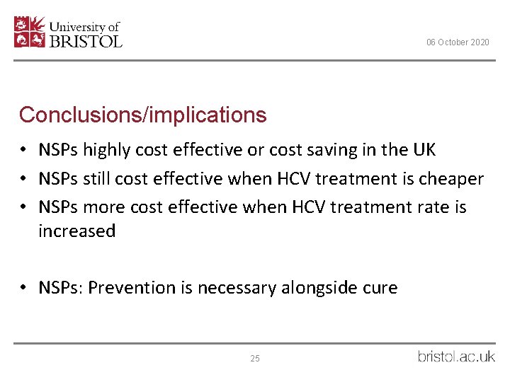 06 October 2020 Conclusions/implications • NSPs highly cost effective or cost saving in the