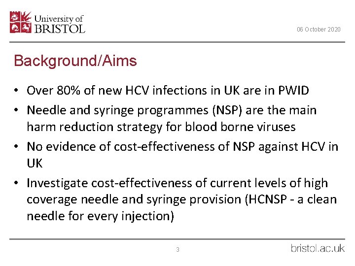 06 October 2020 Background/Aims • Over 80% of new HCV infections in UK are