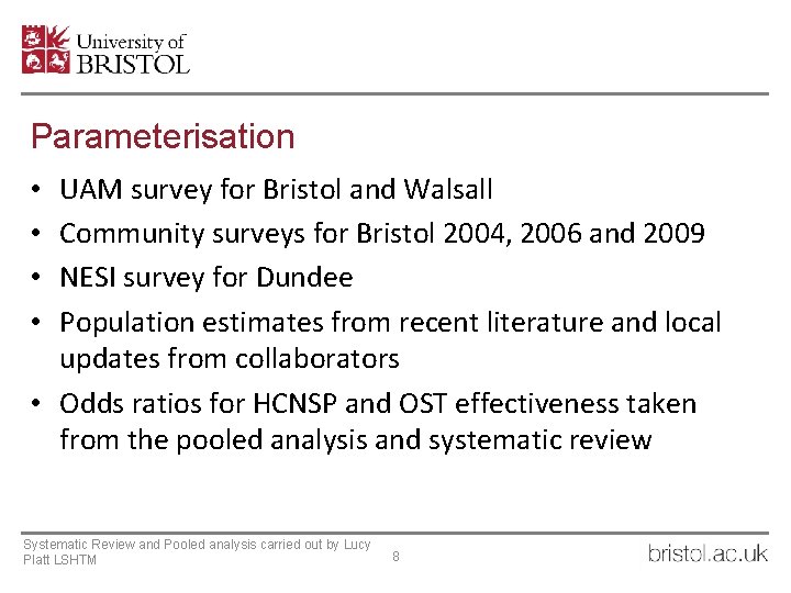 Parameterisation UAM survey for Bristol and Walsall Community surveys for Bristol 2004, 2006 and