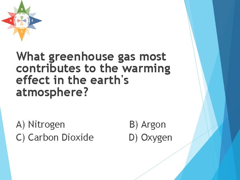 What greenhouse gas most contributes to the warming effect in the earth's atmosphere? A) What greenhouse gas most contributes to the warming effect in the earth's atmosphere? A)