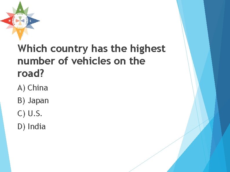 Which country has the highest number of vehicles on the road? A) China B) Which country has the highest number of vehicles on the road? A) China B)