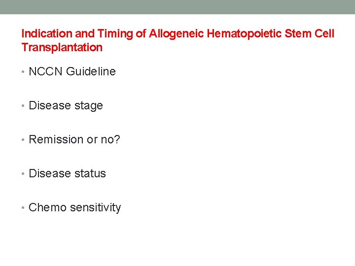 Indication and Timing of Allogeneic Hematopoietic Stem Cell Transplantation • NCCN Guideline • Disease