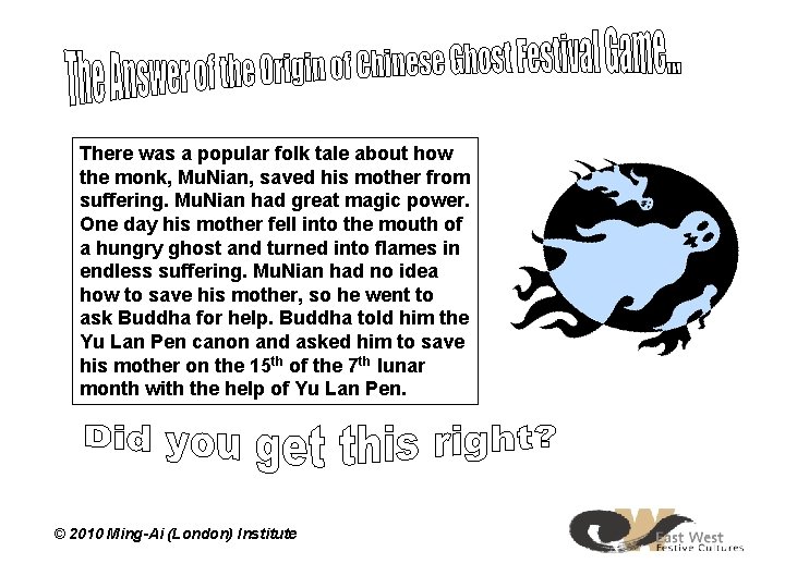 There was a popular folk tale about how the monk, Mu. Nian, saved his There was a popular folk tale about how the monk, Mu. Nian, saved his