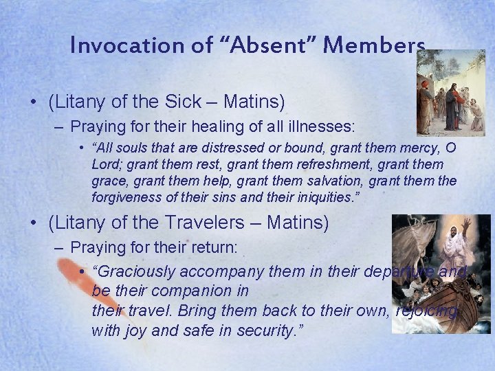 Invocation of “Absent” Members • (Litany of the Sick – Matins) – Praying for