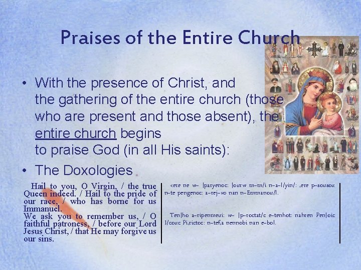 Praises of the Entire Church • With the presence of Christ, and the gathering