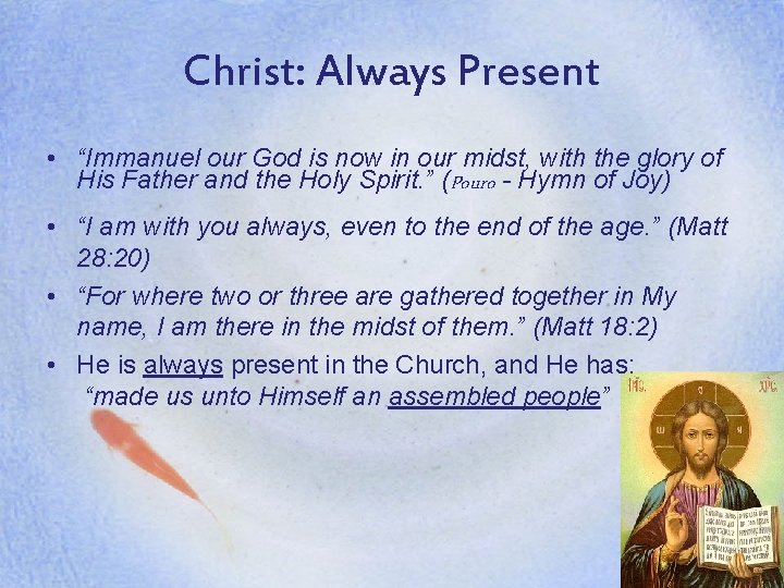 Christ: Always Present • “Immanuel our God is now in our midst, with the