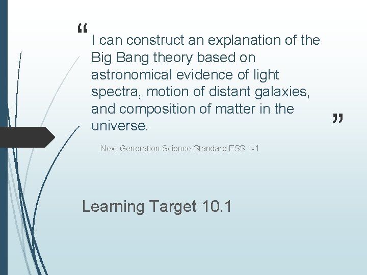 “ I can construct an explanation of the Big Bang theory based on astronomical