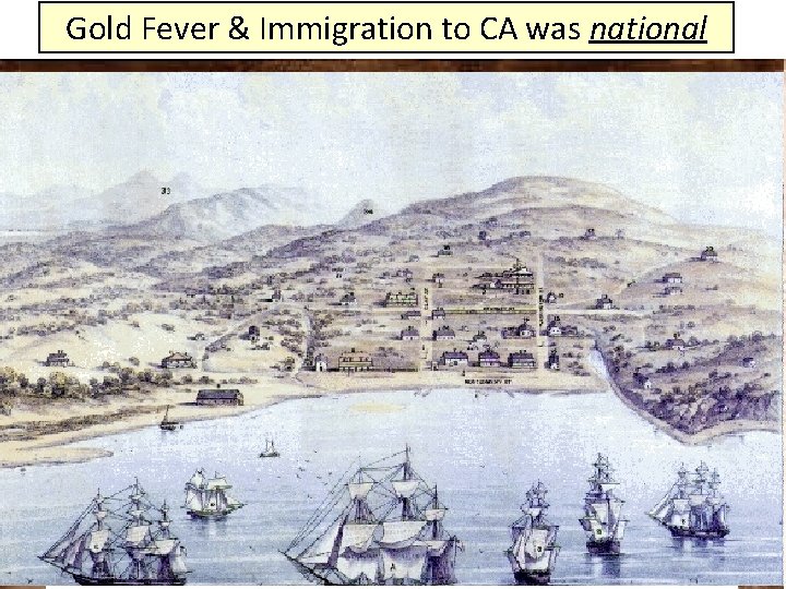 Gold Fever & Immigration to CA was national 