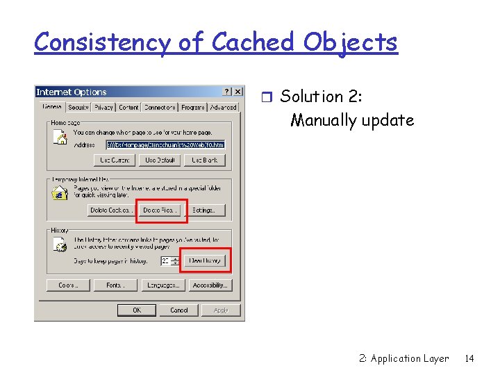 Consistency of Cached Objects r Solution 2: Manually update 2: Application Layer 14 