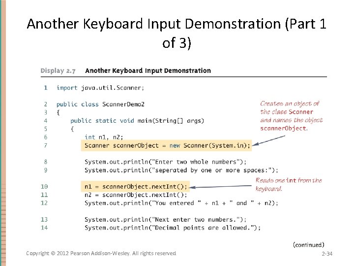 Another Keyboard Input Demonstration (Part 1 of 3) Copyright © 2012 Pearson Addison-Wesley. All