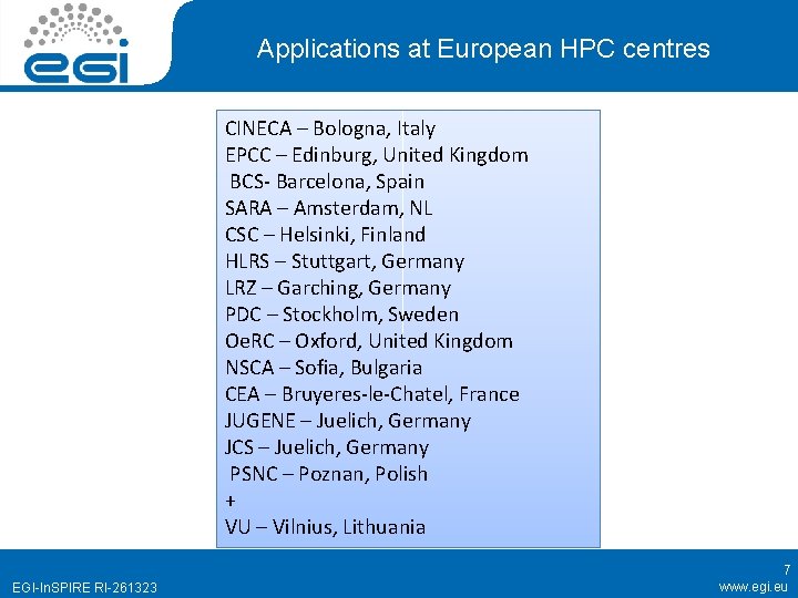 Applications at European HPC centres CINECA – Bologna, Italy EPCC – Edinburg, United Kingdom