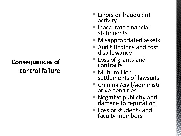 § Errors or fraudulent activity § Inaccurate financial statements § Misappropriated assets § Audit