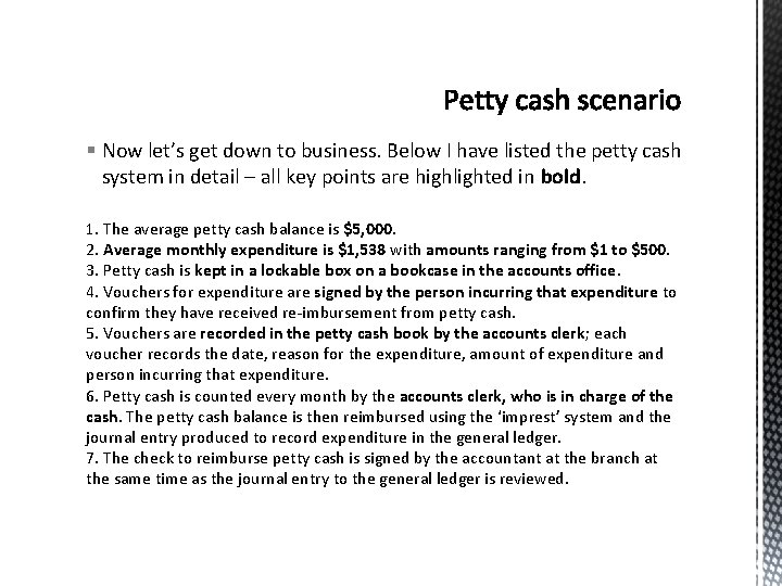 § Now let’s get down to business. Below I have listed the petty cash