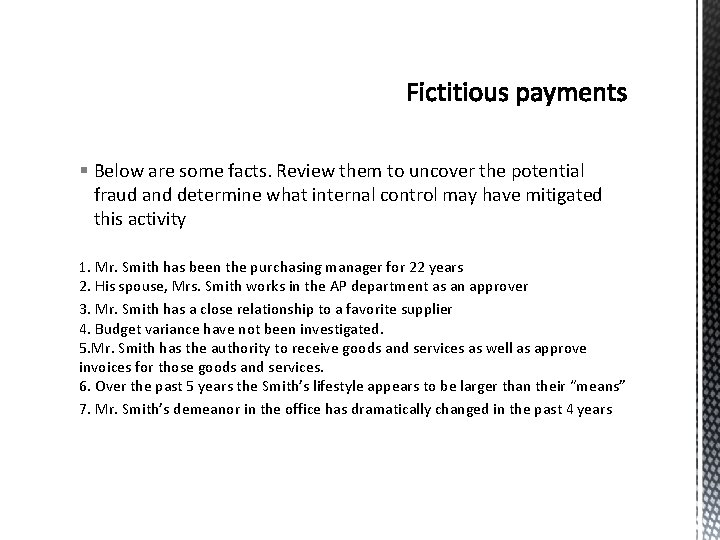 § Below are some facts. Review them to uncover the potential fraud and determine