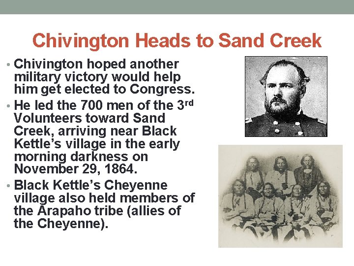 Chivington Heads to Sand Creek • Chivington hoped another military victory would help him