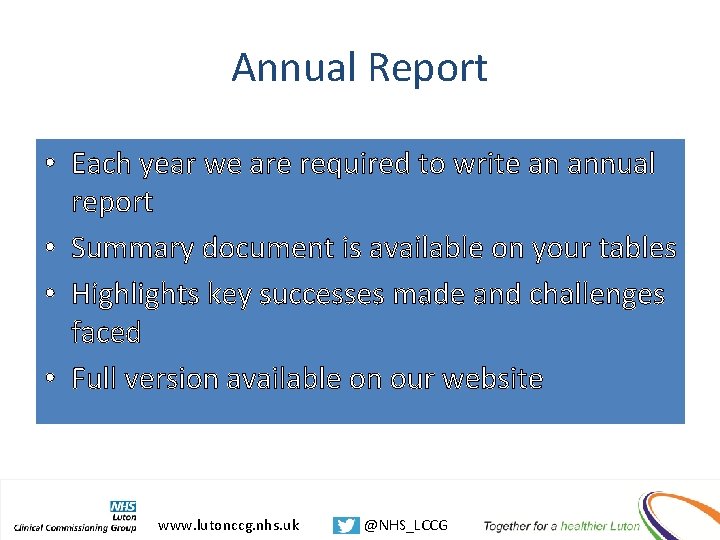 Annual Report • Each year we are required to write an annual report •