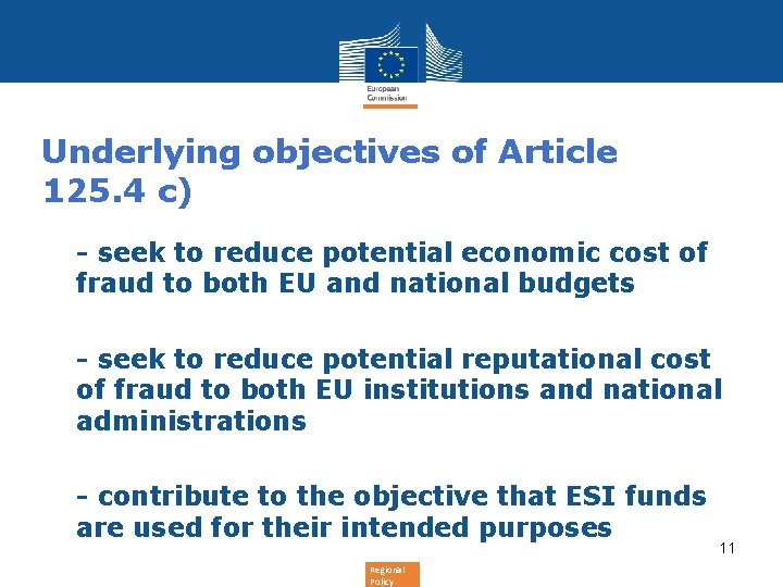 Underlying objectives of Article 125. 4 c) • - seek to reduce potential economic Underlying objectives of Article 125. 4 c) • - seek to reduce potential economic