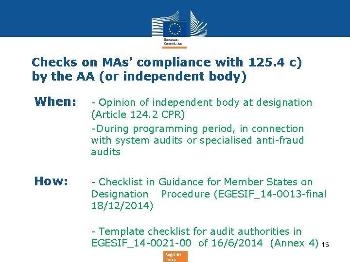 Checks on MAs' compliance with 125. 4 c) by the AA (or independent Checks on MAs' compliance with 125. 4 c) by the AA (or independent