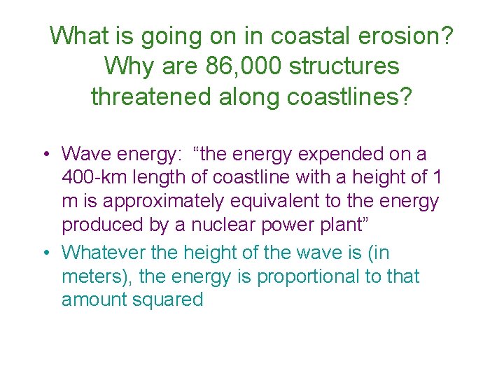 What is going on in coastal erosion? Why are 86, 000 structures threatened along