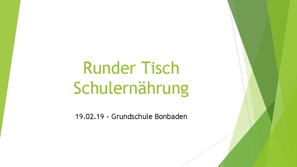 Runder Tisch Schulernährung 19. 02. 19 – Grundschule Bonbaden 