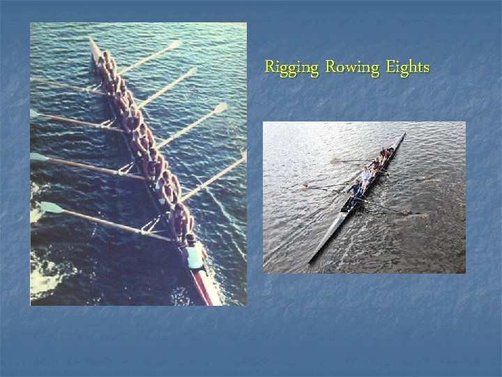 Rigging Rowing Eights 