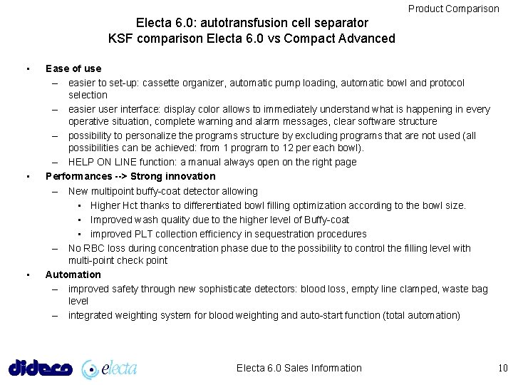 Product Comparison Electa 6. 0: autotransfusion cell separator KSF comparison Electa 6. 0 vs