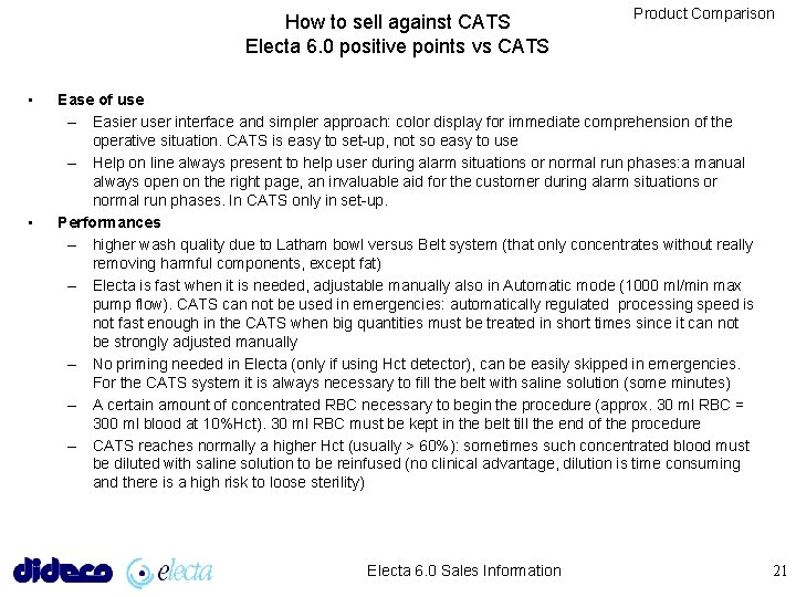 How to sell against CATS Electa 6. 0 positive points vs CATS • •
