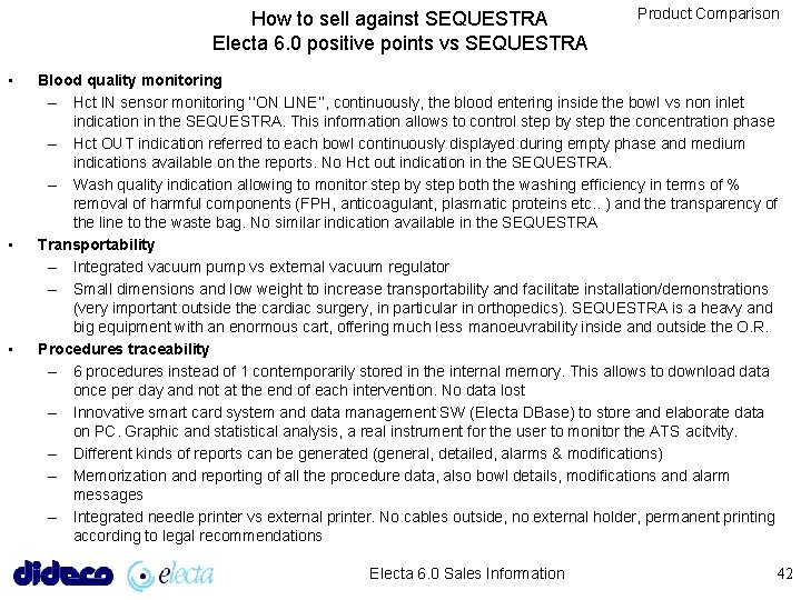 How to sell against SEQUESTRA Electa 6. 0 positive points vs SEQUESTRA • •