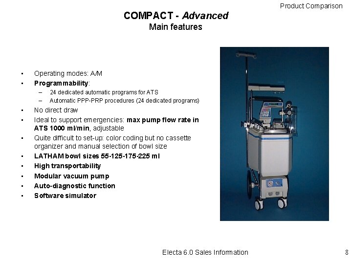 Product Comparison COMPACT - Advanced Main features • • Operating modes: A/M Programmability: –