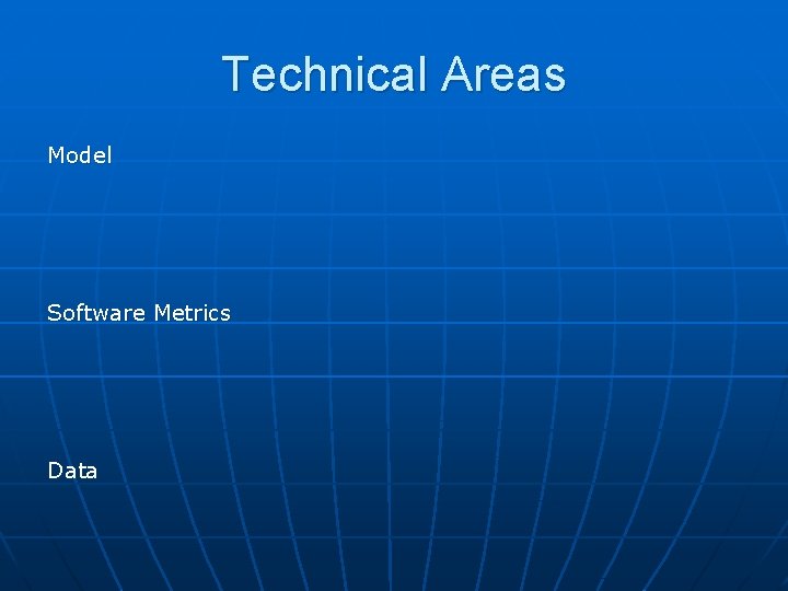 Technical Areas Model Software Metrics Data 