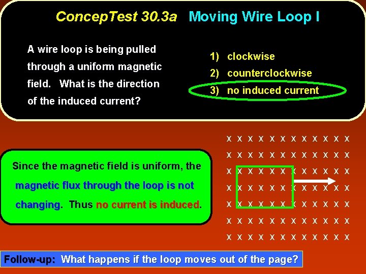 Concep. Test 30. 3 a Moving Wire Loop I A wire loop is being