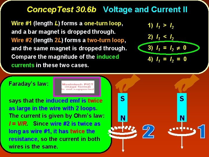 Concep. Test 30. 6 b Voltage and Current II Wire #1 (length L) forms