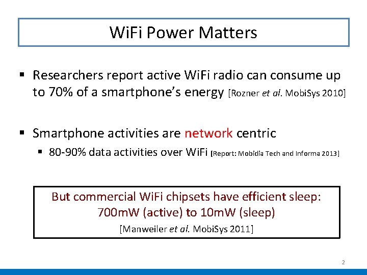 Wi. Fi Power Matters § Researchers report active Wi. Fi radio can consume up Wi. Fi Power Matters § Researchers report active Wi. Fi radio can consume up