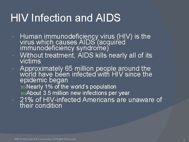 HIV Infection and AIDS Human immunodeficiency virus (HIV) is the virus which causes AIDS
