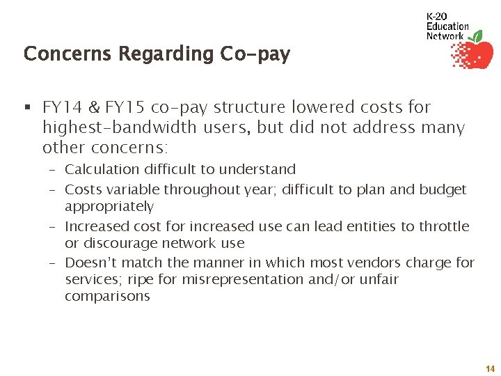Concerns Regarding Co-pay § FY 14 & FY 15 co-pay structure lowered costs for