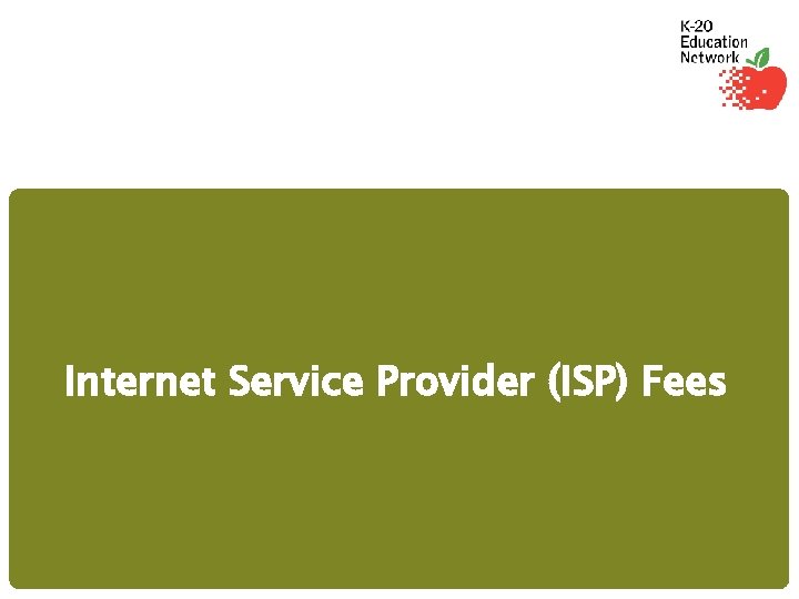 Internet Service Provider (ISP) Fees 