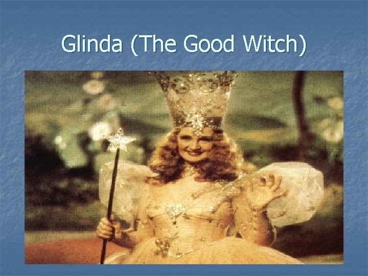 Glinda (The Good Witch) 