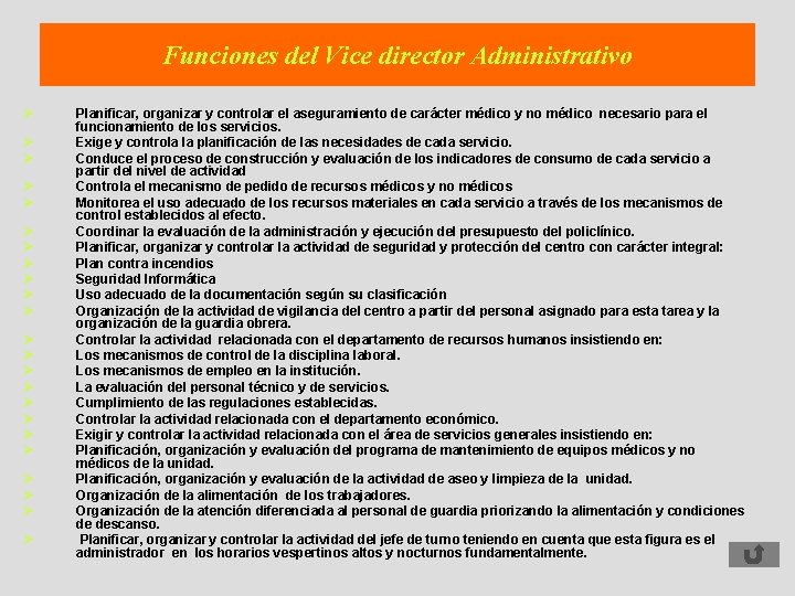 Funciones del Vice director Administrativo Ø Ø Ø Ø Ø Ø Planificar, organizar y