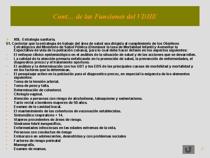 Cont… de las Funciones del Cont…de del. VDHE Ø XIII. - Estrategia sanitaria. 51.