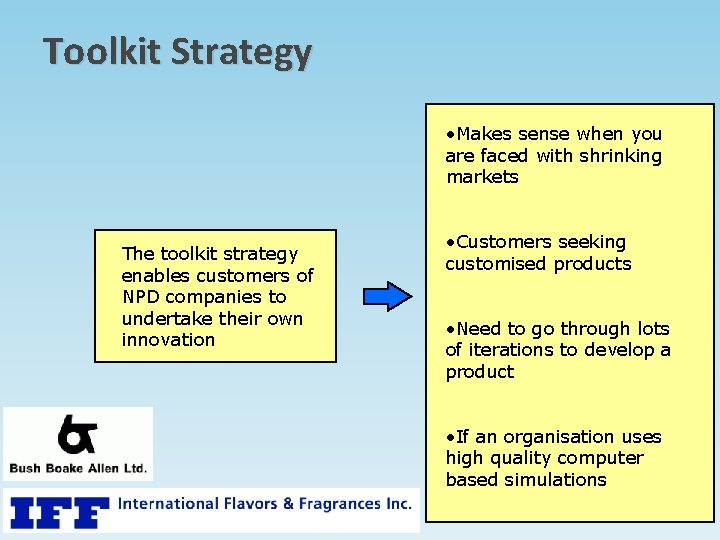 Toolkit Strategy • Makes sense when you are faced with shrinking markets The toolkit Toolkit Strategy • Makes sense when you are faced with shrinking markets The toolkit