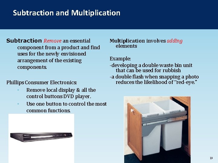Subtraction and Multiplication Subtraction Remove an essential component from a product and find uses Subtraction and Multiplication Subtraction Remove an essential component from a product and find uses