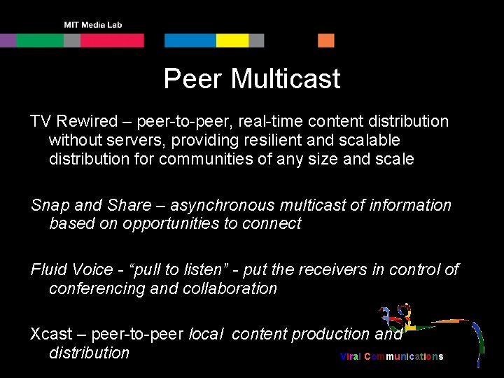 Peer Multicast TV Rewired – peer-to-peer, real-time content distribution without servers, providing resilient and