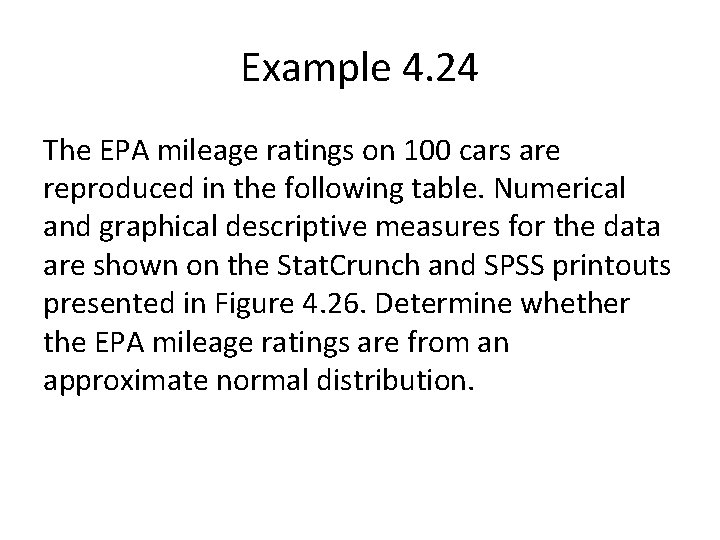 Example 4. 24 The EPA mileage ratings on 100 cars are reproduced in the Example 4. 24 The EPA mileage ratings on 100 cars are reproduced in the