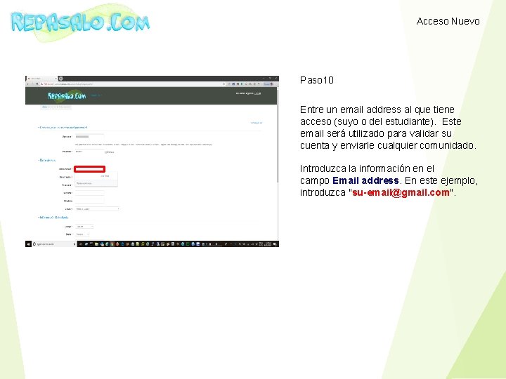 Acceso Nuevo Paso 10 Entre un email address al que tiene acceso (suyo o