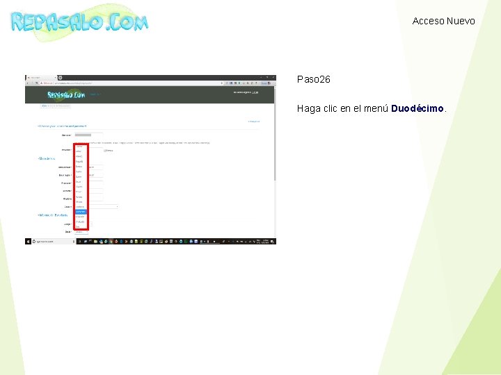 Acceso Nuevo Paso 26 Haga clic en el menú Duodécimo. 
