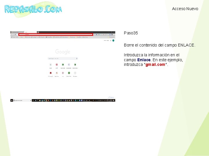 Acceso Nuevo Paso 35 Borre el contenido del campo ENLACE. Introduzca la información en